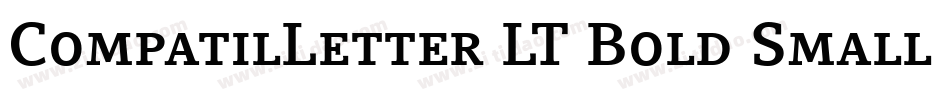 CompatilLetter LT Bold Small Caps字体转换